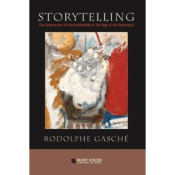 Storytelling: The Destruction of the Inalienable in the Age of the Holocaust