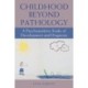 Childhood beyond Pathology: A Psychoanalytic Study of Development and Diagnosis