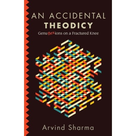 An Accidental Theodicy: Genuflexions on a Fractured Knee