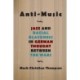 Anti-Music: Jazz and Racial Blackness in German Thought between the Wars