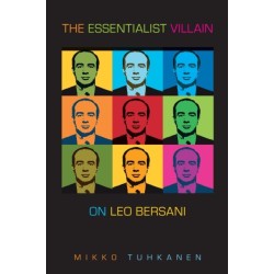 The Essentialist Villain: On Leo Bersani
