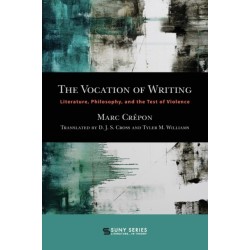 The Vocation of Writing: Literature, Philosophy, and the Test of Violence
