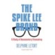The Spike Lee Brand: A Study of Documentary Filmmaking