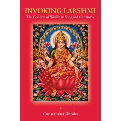 Invoking Lakshmi: The Goddess of Wealth in Song and Ceremony