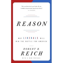 Reason: Why Liberals Will Win the Battle for America