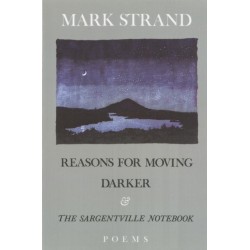 Reasons for Moving, Darker & The Sargentville Not: Poems
