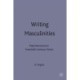 Writing Masculinities: Male Narratives in Twentieth-Century Fiction
