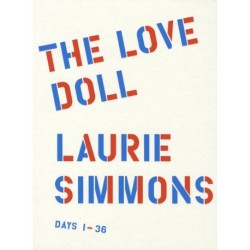 Laurie Simmons: The Love Doll