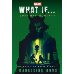 Marvel: What If...Loki Was Worthy? (A Loki & Valkyrie Story): What If... Loki Was Worthy? a Loki & Valkyrie Story