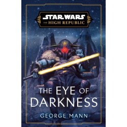 The Star Wars: The Eye of Darkness (The High Republic)