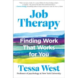 Job Therapy: Finding Work That Works for You