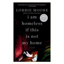 I Am Homeless If This Is Not My Home: A novel