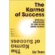 The Karma of Success: Spiritual Strategies to Free Your Inner Genius