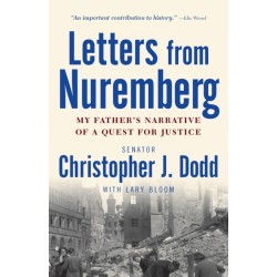 Letters from Nuremberg: My Father's Narrative of a Quest for Justice