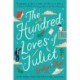 The Hundred Loves of Juliet: A Novel