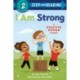 I Am Strong: A Positive Power Story