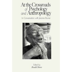 At the Crossroads of Psychology and Anthropology: In Conversation with Jerome Bruner