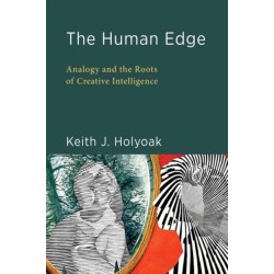 The Human Edge: Analogy and the Roots of Creative Intelligence