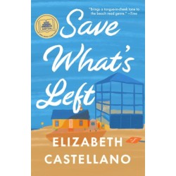 Save What's Left: A Novel (Good Morning America Book Club)