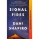 Signal Fires: A novel