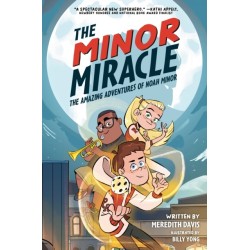 The Minor Miracle: The Amazing Adventures of Noah Minor