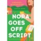Nora Goes Off Script