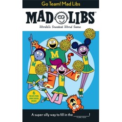 Go Team! Mad Libs: 6 Create-Your-Own-Cheers Inside!