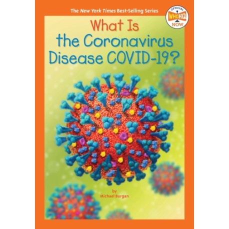 What Is the Coronavirus Disease COVID-19?