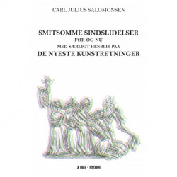 Smitsomme Sindslidelser før og nu med særligt Henblik paa de nyeste Kunstretninger