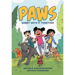 PAWS: Gabby Gets It Together: A Graphic Novel