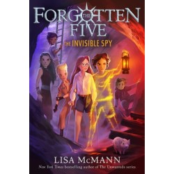 The Invisible Spy (The Forgotten Five, Book 2)