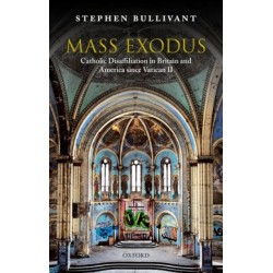 Mass Exodus: Catholic Disaffiliation in Britain and America since Vatican II