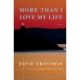 More Than I Love My Life: A novel