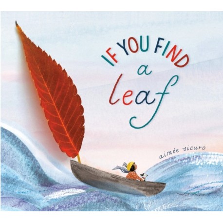If You Find a Leaf: An Inspiring Nature Book for Kids and Toddlers