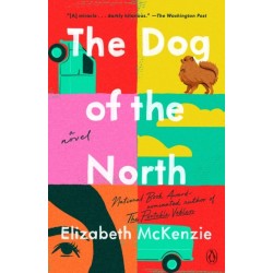 The Dog of the North: A Novel