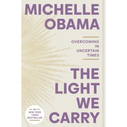 The Light We Carry: Overcoming in Uncertain Times