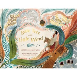 Bare Tree and Little Wind: A Story for Holy Week