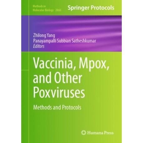 Vaccinia, Mpox, and Other Poxviruses: Methods and Protocols