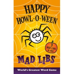 Happy Howl-o-ween Mad Libs: Over 60 Halloween Stories in One!