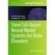 Stem Cell-Based Neural Model Systems for Brain Disorders