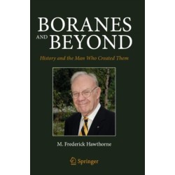 Boranes and Beyond: History and the Man Who Created Them