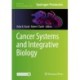 Cancer Systems and Integrative Biology
