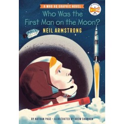 Who Was the First Man on the Moon?: Neil Armstrong: A Who HQ Graphic Novel