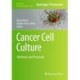 Cancer Cell Culture: Methods and Protocols
