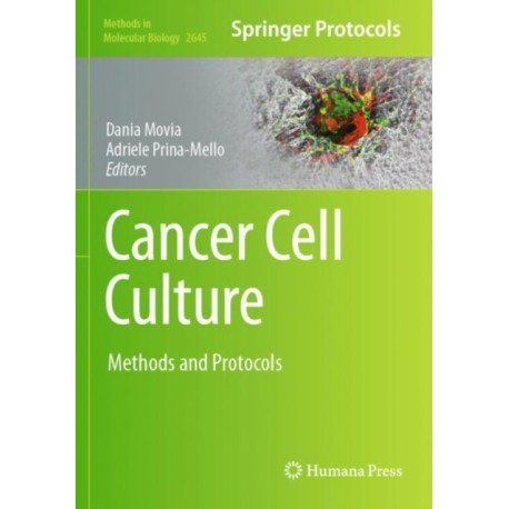 Cancer Cell Culture: Methods and Protocols