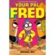 Your Pal Fred: A Graphic Novel