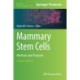Mammary Stem Cells: Methods and Protocols
