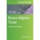 Brown Adipose Tissue: Methods and Protocols