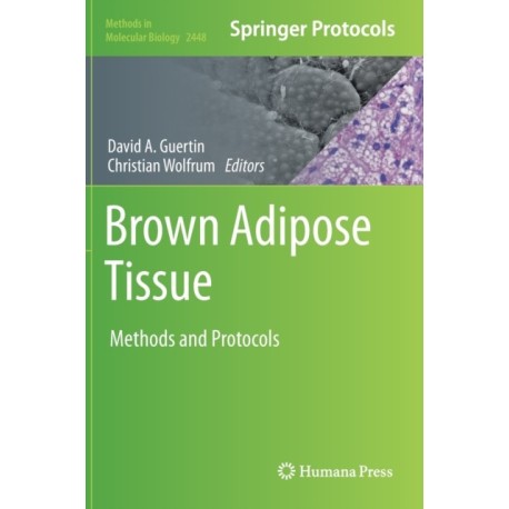 Brown Adipose Tissue: Methods and Protocols