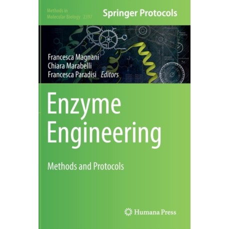 Enzyme Engineering: Methods and Protocols
